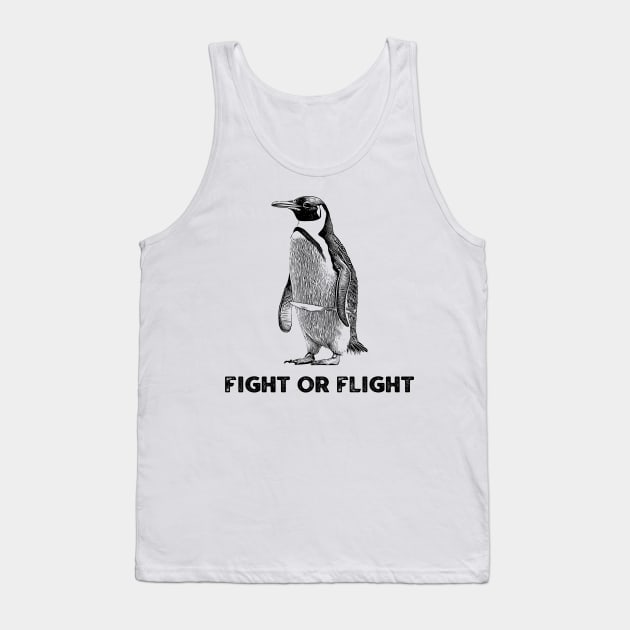 Fight or Flight Funny Penguin Tank Top by kanystiden